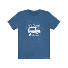 Load image into Gallery viewer, It's Good, It's Nice Shirt